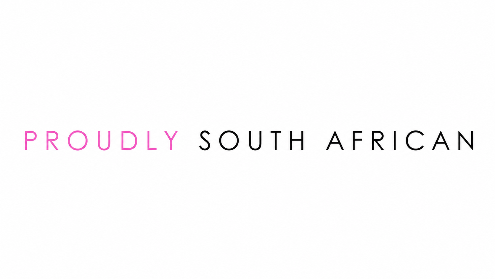 Proudly South African
