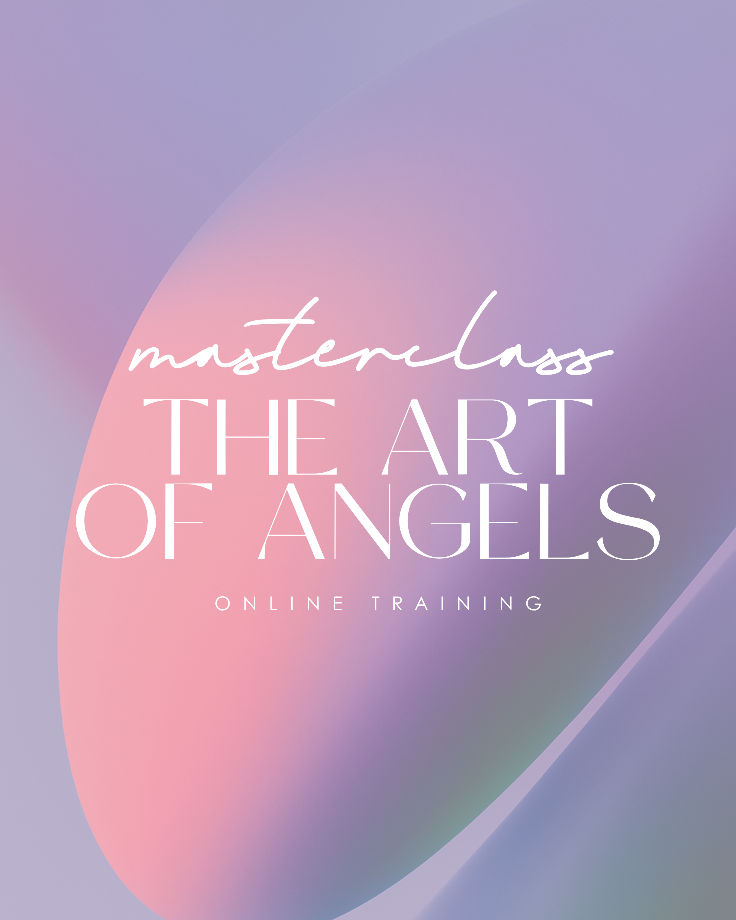 The Art of Angels | Online Training